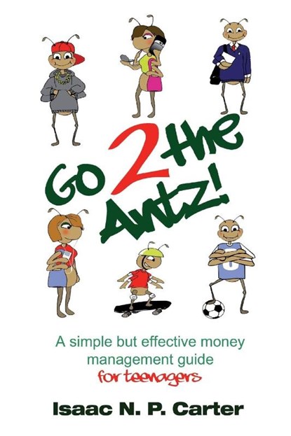 Go 2 The Antz, Isaac N P Carter - Paperback - 9781907402937