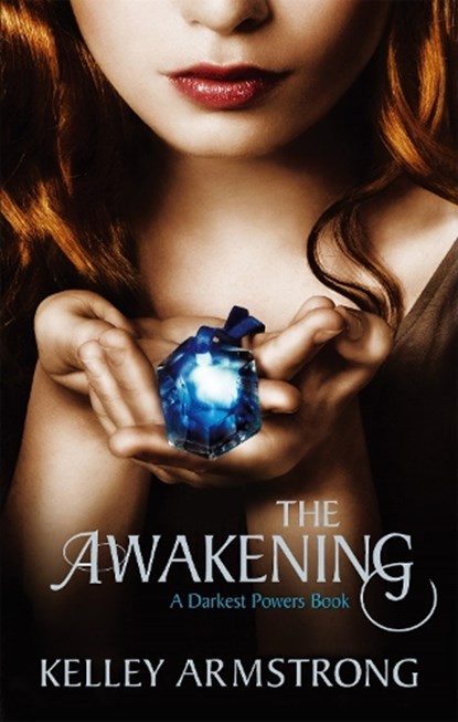 The Awakening, Kelley Armstrong - Paperback - 9781907410079