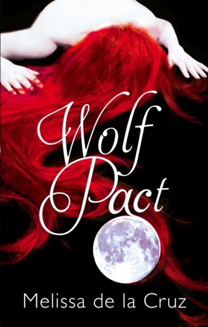 Wolf Pact: A Wolf Pact Novel, Melissa de la Cruz - Paperback - 9781907410185