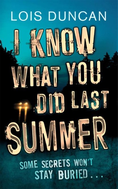 I Know What You Did Last Summer, Lois Duncan - Paperback - 9781907410604