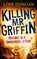 Killing Mr Griffin, Lois Duncan - Paperback - 9781907410628