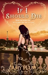If I Should Die - Amy Plum - 9781907411045