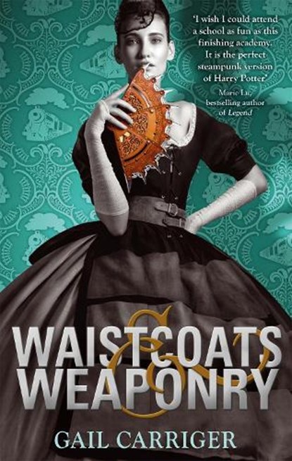 Waistcoats and Weaponry, Gail Carriger - Paperback - 9781907411618