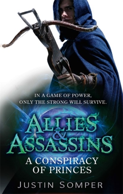 Allies & Assassins: A Conspiracy of Princes, Justin Somper - Paperback - 9781907411885