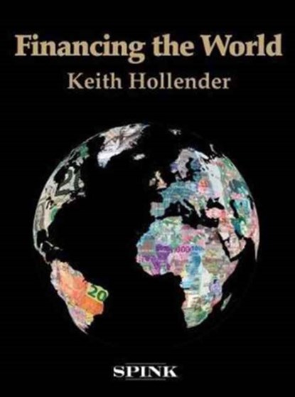 Financing the World, Keith Hollender - Gebonden - 9781907427749
