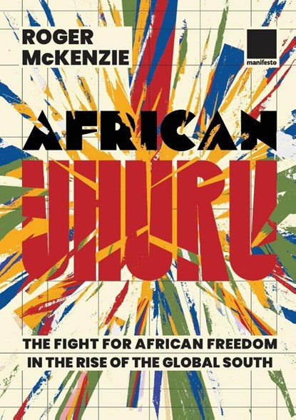 African Uhuru, Roger Mckenzie - Paperback - 9781907464614