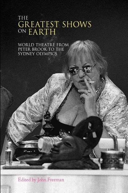 Greatest Shows on Earth, John Freeman - Paperback - 9781907471544