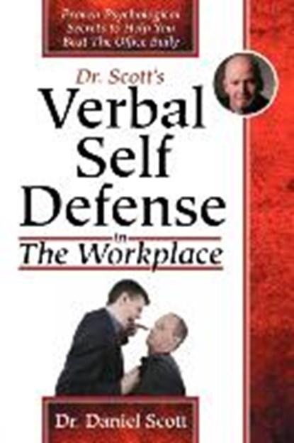 Dr Scott's Verbal Self Defense in The Workplace, Dr. Daniel Scott - Paperback - 9781907498022