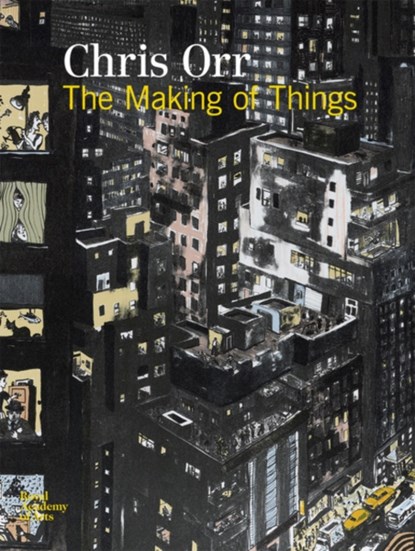 Chris Orr: The Making of Things, Robert Hewison ; Chris Orr - Gebonden - 9781907533372