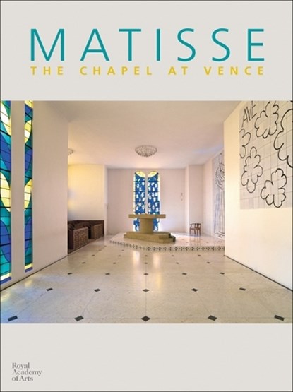 Matisse: Chapel at Vence, Marie-Therese Pulvenis de Seligny - Gebonden - 9781907533600