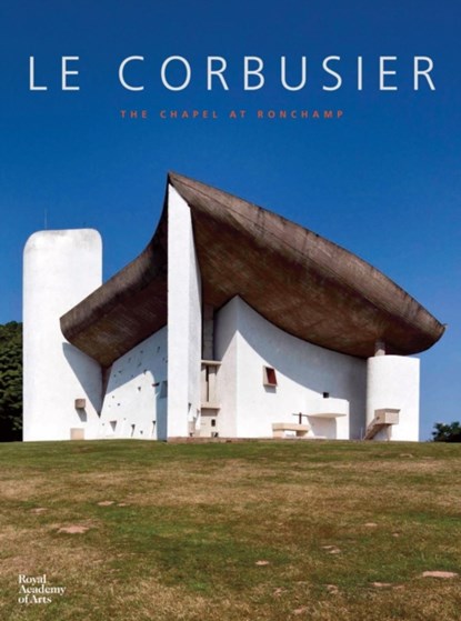Le Corbusier: The Chapel of Notre Dame du Haut at Ronchamp, Maria Antonietta Crippa ; Francoise Causse - Gebonden Gebonden - 9781907533921
