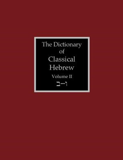 The Dictionary of Classical Hebrew Volume 2, David J. A. Clines - Paperback - 9781907534409