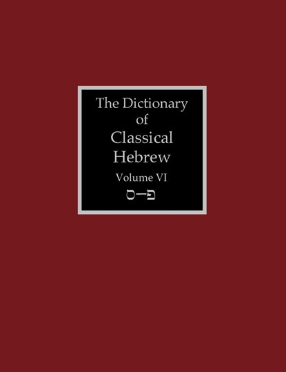The Dictionary of Classical Hebrew Volume 6, David J. A. Clines - Paperback - 9781907534447