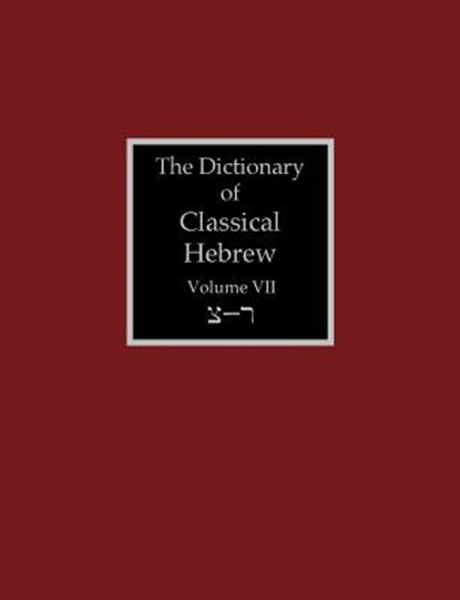 The Dictionary of Classical Hebrew Volume 7, David J. A. Clines - Paperback - 9781907534454