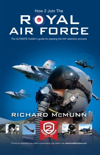 How to Join the Royal Air Force: the Insider's Guide, Richard McMunn - Paperback - 9781907558580