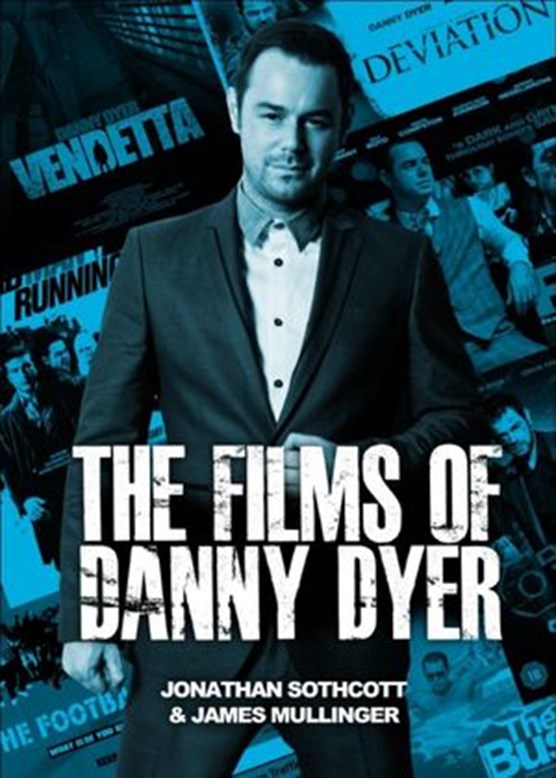 The Films of Danny Dyer