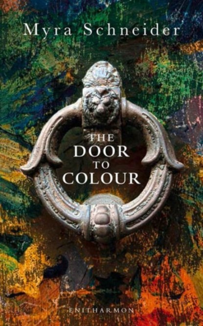 The Door to Colour, Myra Schneider - Paperback - 9781907587511