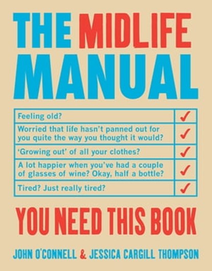The Midlife Manual, John O'Connell - Ebook - 9781907595301