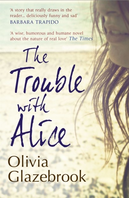 The Trouble with Alice, Olivia Glazebrook - Paperback - 9781907595646