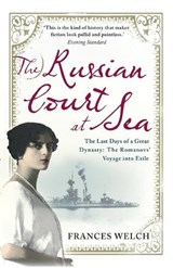 The Russian Court at Sea - Frances Welch - 9781907595707