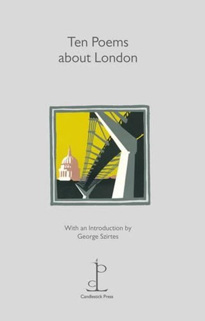 Ten Poems about London, George Szirtes - Paperback - 9781907598043