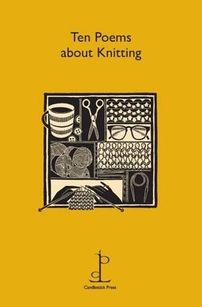 Ten Poems about Knitting, Candlestick Press - Paperback - 9781907598296