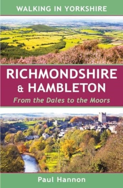 Walking in Yorkshire: Richmondshire & Hambleton, Paul Hannon - Paperback - 9781907626319