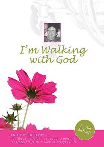 I'm Walking with God, RICHARDS,  Ain - Paperback - 9781907636004
