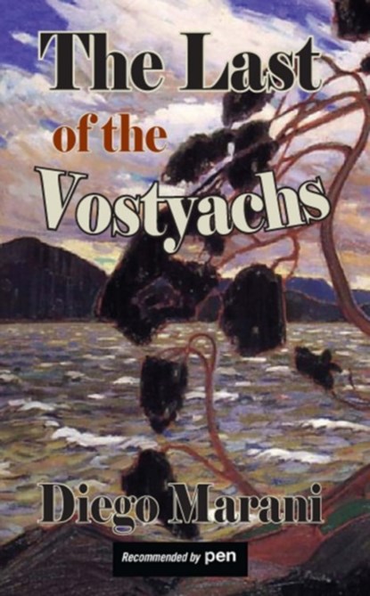 The Last of the Vostyachs, Diego Marani - Paperback - 9781907650567