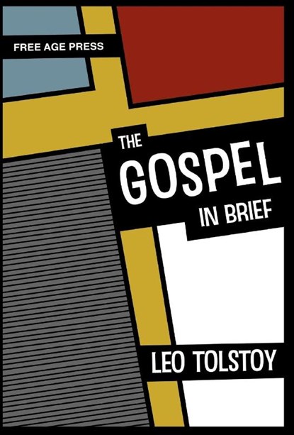 The Gospel in Brief, Leo Tolstoy - Gebonden - 9781907661181