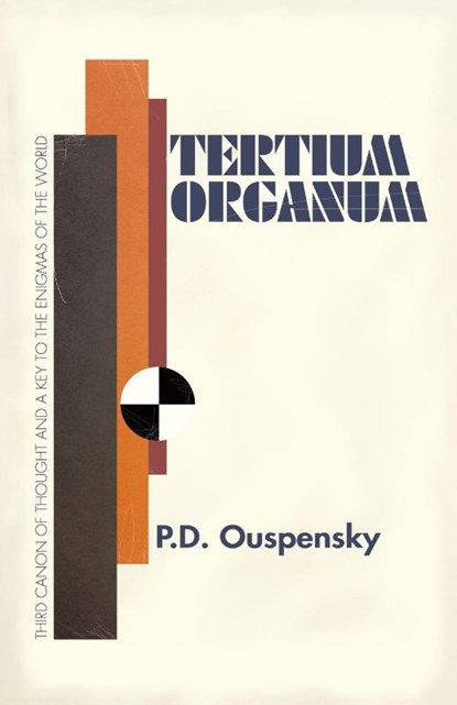 Tertium Organum, P. D. Ouspensky - Paperback - 9781907661471