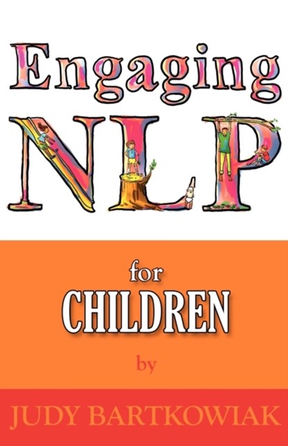NLP for Children, Judy Bartkowiak - Paperback - 9781907685439