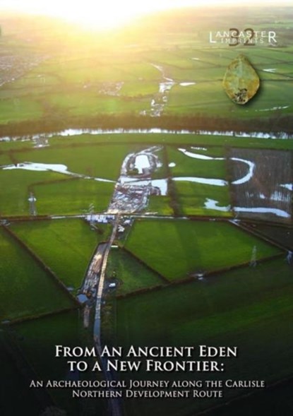 From an Ancient Eden to a New Frontier, Fraser Brown ; Paul Clark ; Anthony Dickson ; Richard Gregory ; John Zant - Paperback - 9781907686399