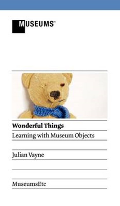 Wonderful Things - Learning with Museum Objects, VAYNE,  Julian - Gebonden - 9781907697456