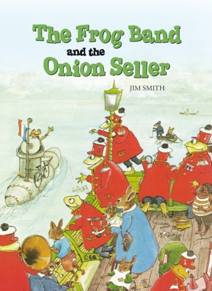 The Frog Band and the Onion Seller, Jim Smith - Paperback - 9781907700019
