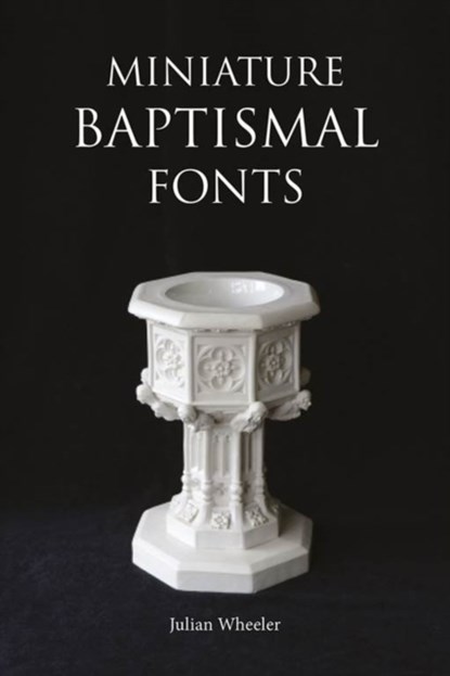 Miniature Baptismal Fonts, niet bekend - Paperback - 9781907700088