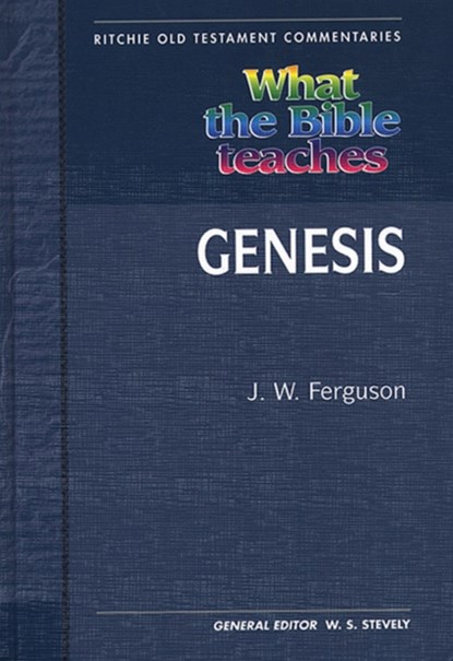 What the Bible Teaches - Genesis, J. W. Ferguson - Paperback - 9781907731044