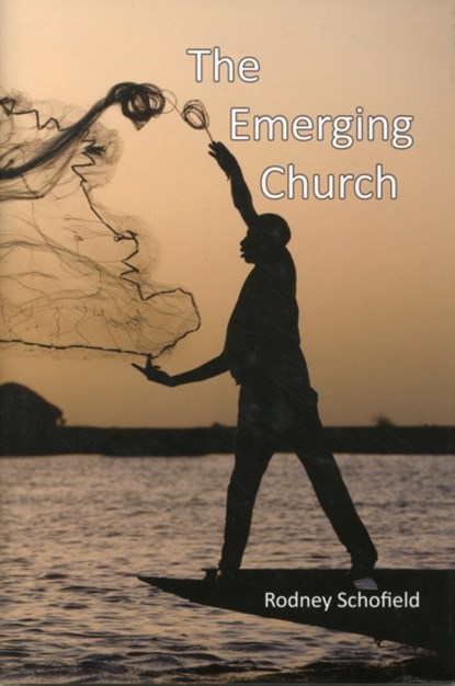 The Emerging Church, Rodney Schofield - Gebonden - 9781907732997