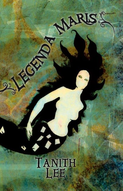 Legenda Maris, Tanith Lee - Paperback - 9781907737671