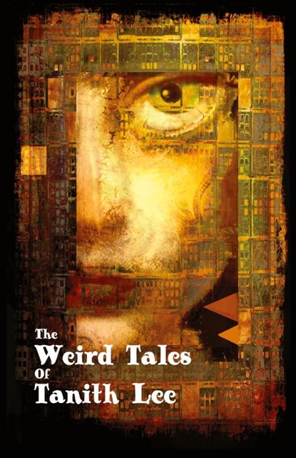 The Weird Tales of Tanith Lee, Tanith Lee - Paperback - 9781907737794