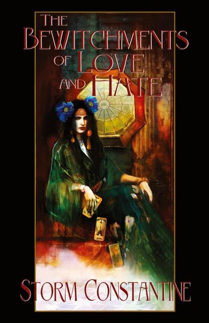 The Bewitchments of Love and Hate, Storm Constantine - Paperback - 9781907737909