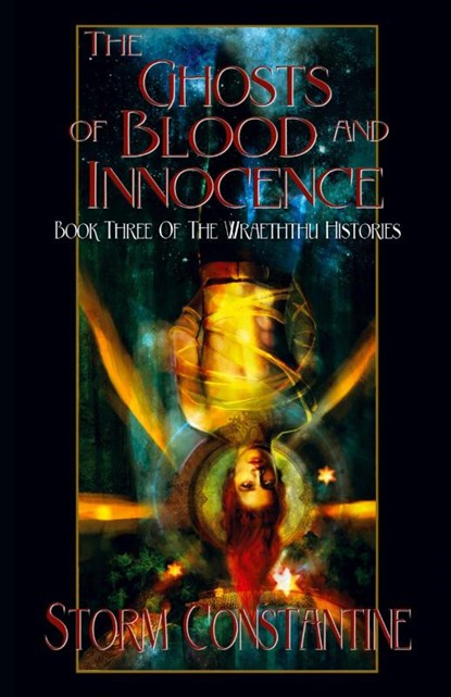 The Ghosts of Blood and Innocence, Storm Constantine - Paperback - 9781907737947