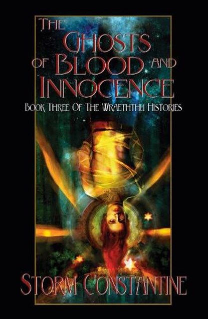The Ghosts of Blood and Innocence, Storm Constantine - Paperback - 9781907737947