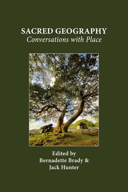 Sacred Geography, Bernadette Brady ; Jack Hunter - Paperback - 9781907767166