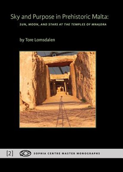 Sky and Purpose in Prehistoric Malta, Tore Lomsdalen - Paperback - 9781907767418