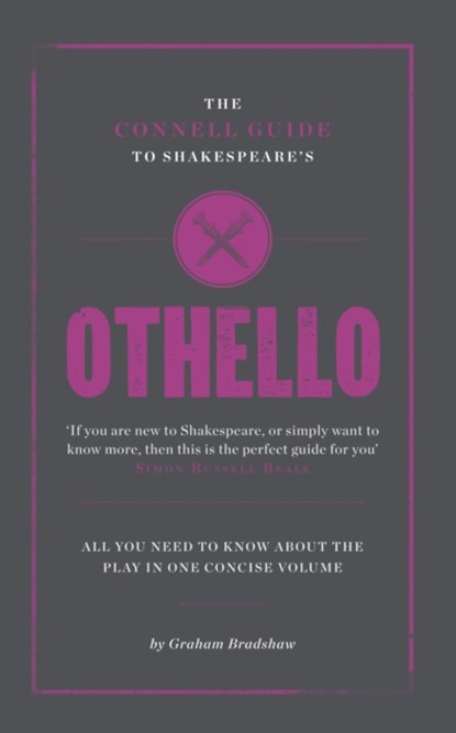 The Connell Guide To Shakespeare's Othello, Graham Bradshaw - Paperback - 9781907776007