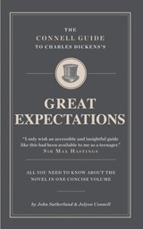 The Connell Guide To Charles Dickens's Great Expectations - John Sutherland ; Jolyon Connell - 9781907776038
