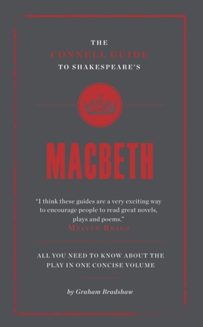 The Connell Guide To Shakespeare's Macbeth, Graham Bradshaw - Paperback - 9781907776045