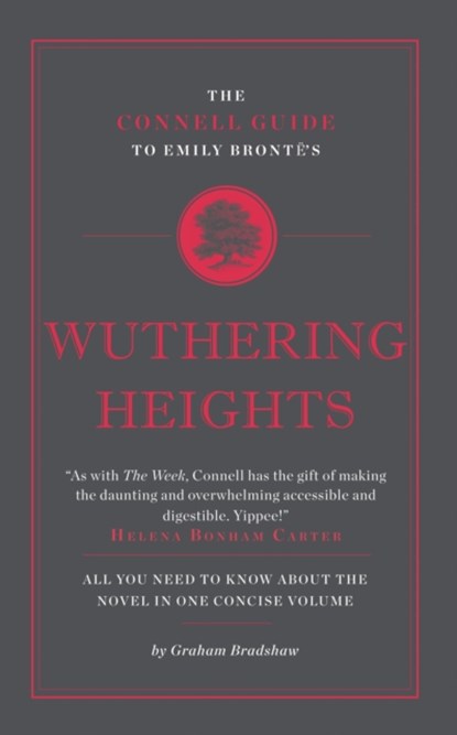 The Connell Guide To Emily Bronte's Wuthering Heights, Graham Bradshaw - Paperback - 9781907776243