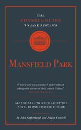The Connell Guide to Jane Austen's Mansfield Park - John Sutherland ; Jolyon Connell - 9781907776304